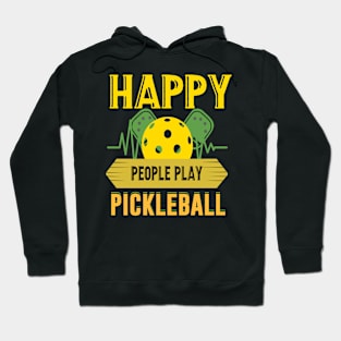 Happy people play pickleball Hoodie